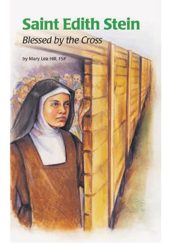 Saint Edith Stein (Saint Teresa Benedicta of the Cross, O.C.D: Blessed by the Cross (Encounter the Saints Series, 5)