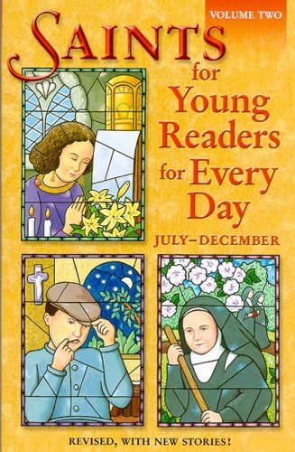 Saints for Young Readers for Every Day: July - December