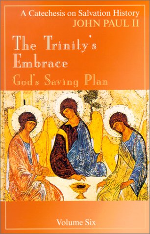 The Trinity's Embrace: Our Salvation History