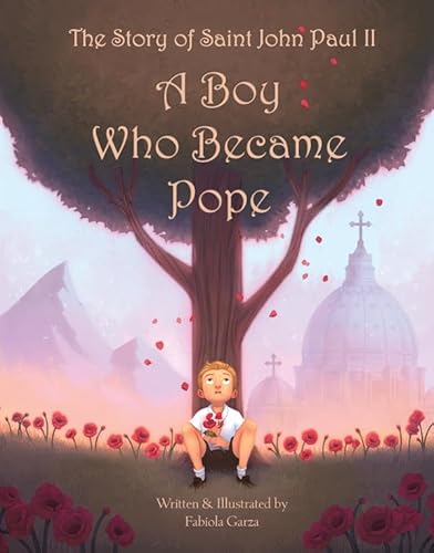 The Story of Saint John Paul II: A Boy Who Became Pope