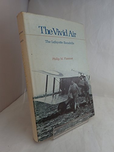 The Vivid Air, the Lafayette Escadrille