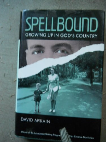 Cover of Spellbound: Growing Up in God's Country by McKain, David, hardcover Book