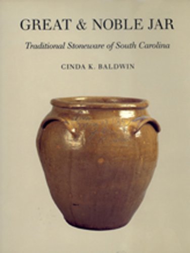 Great & Noble Jar: Traditional Stoneware of South Carolina