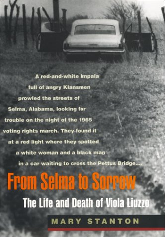From Selma to Sorrow: The Life and Death of Viola Liuzzo
