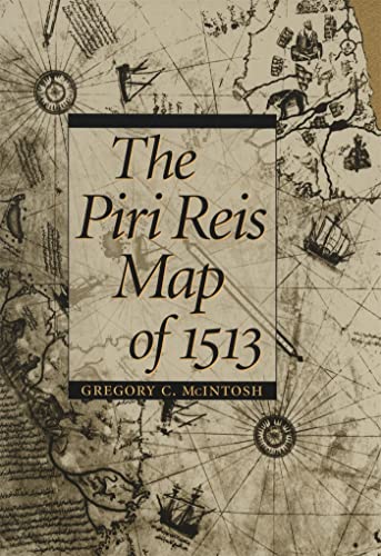 The Piri Reis Map of 1513