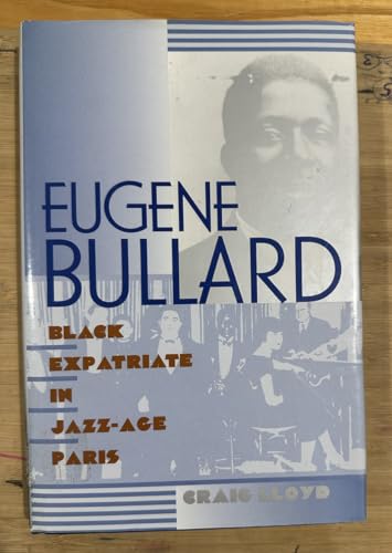 Eugene Bullard: Black Expatriate in Jazz-Age Paris