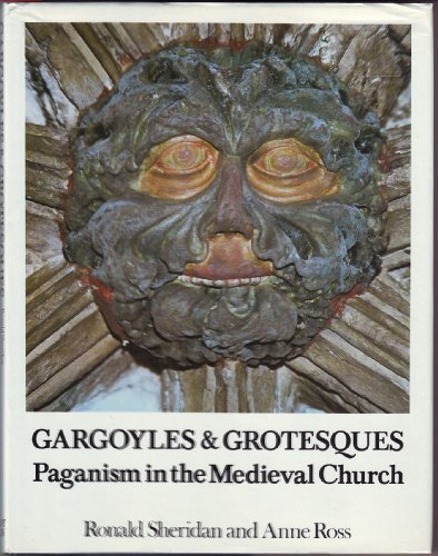Gargoyles and Grotesques: Paganism in the Medieval Church