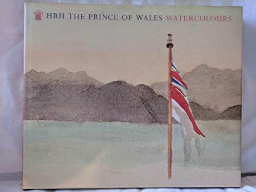 Cover of H. R. H. the Prince of Wales Watercolours by Charles, Prince of Wales, hardcover Book
