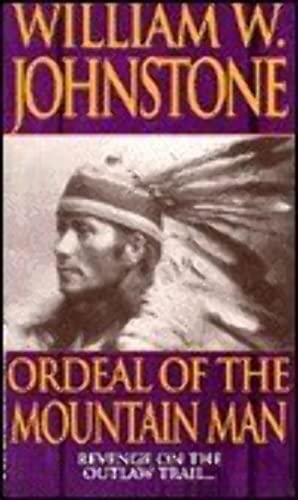 Ordeal of the Mountain Man (The Last Mountain Man, 17)