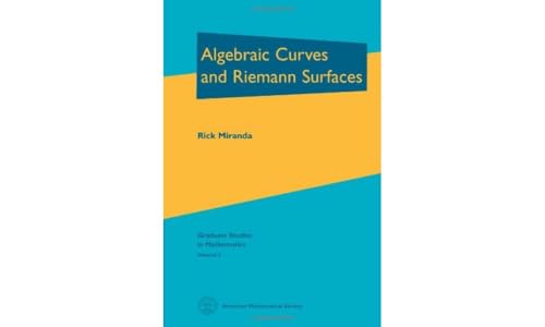 Algebraic Curves and Riemann Surfaces (Graduate Studies in Mathematics, Vol 5) (Graduate Studies in Mathematics, 5)