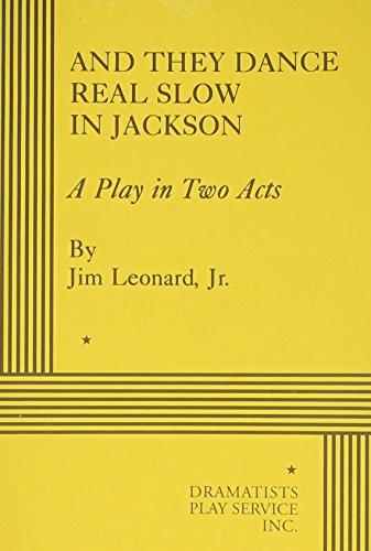 And They Dance Real Slow in Jackson.