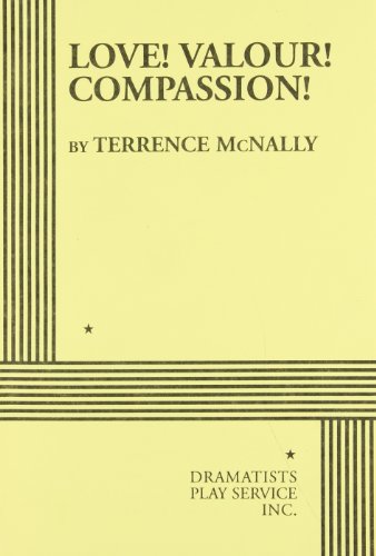 Love! Valour! Compassion! (Acting Edition for Theater Productions)