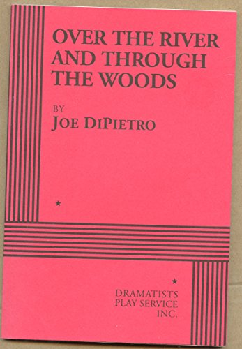 Over the River and Through the Woods (Acting Edition for Theater Productions)