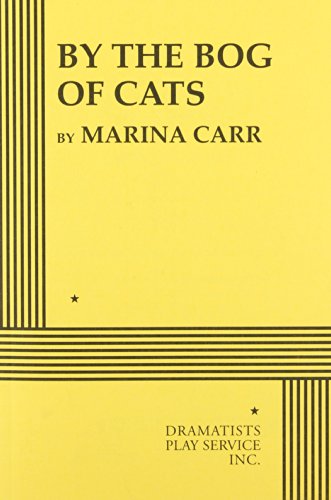 By the Bog of Cats (Acting Edition for Theater Productions)
