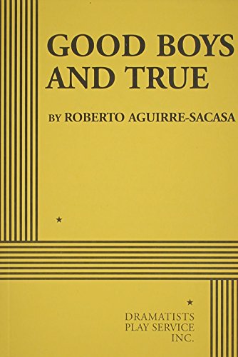 Good Boys and True (Acting Edition for Theater Productions)