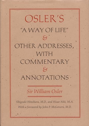 Osler's A Way of Life and Other Addresses, with Commentary and Annotations