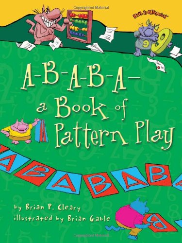 A-B-A-B-A- A Book of Pattern Play (Math Is Categorical)