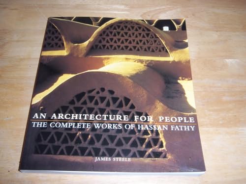 Architecture for People: The Complete Works of Hassan Fathy