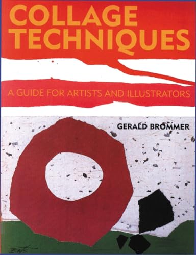 Cover of Collage Techniques: A Guide for Artists and Illustrators by Brommer, Gerald, Paperback Book