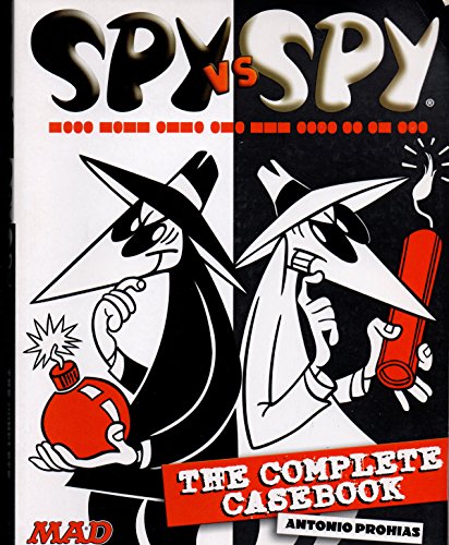 Spy Vs. Spy: The Complete Casebook - by Prohias, Antonio - Paperback