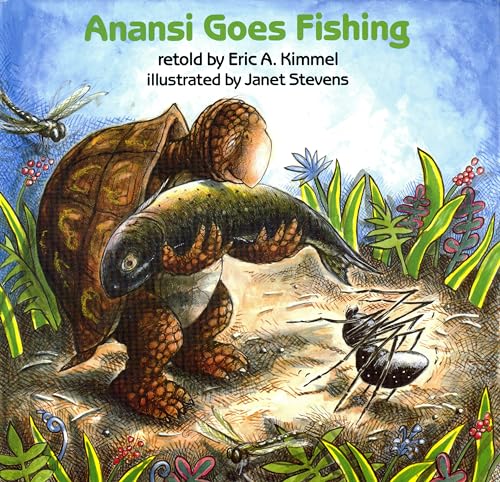 Anansi Goes Fishing (Anansi the Trickster)