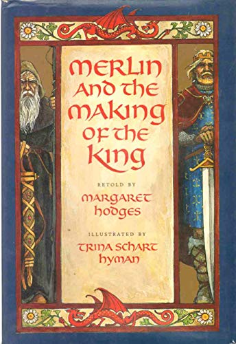 Merlin and the Making of the King (Booklist Editor's Choice. Books for Youth (Awards))