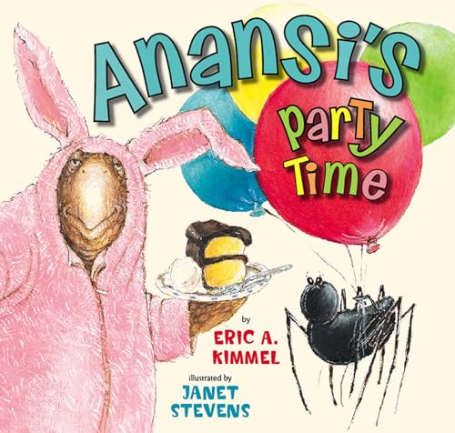 Anansi's Party Time (Anansi the Trickster)