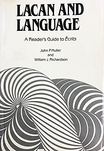 Lacan and Language: A Reader's Guide to Ecrits