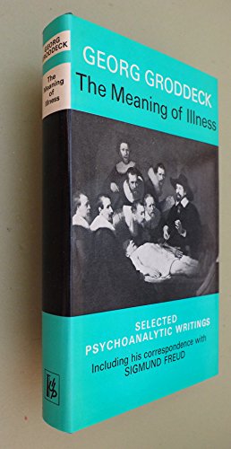 The Meaning of Illness: Selected Psychoanalytic Writings