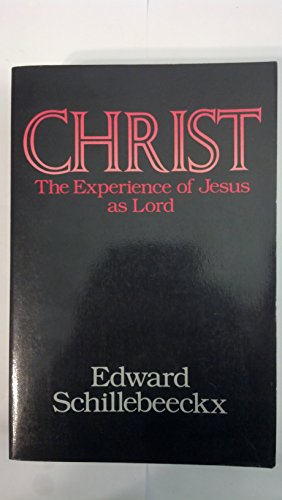 Christ: The Experience of Jesus as Lord
