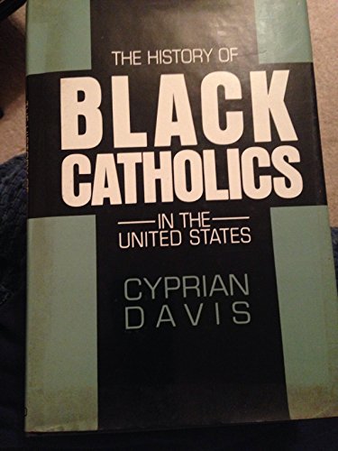 The History of Black Catholics in the United States