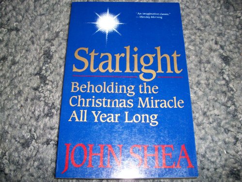 Starlight: Beholding the Christmas Miracle All Year Long