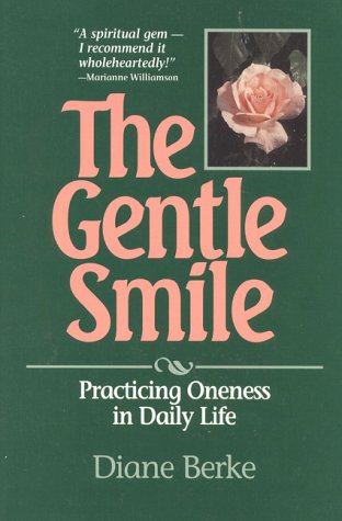 The Gentle Smile: Practicing Oneness in Daily Life