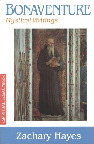 Bonaventure: Mystical Writings (Crossroad Spiritual Legacy Series)