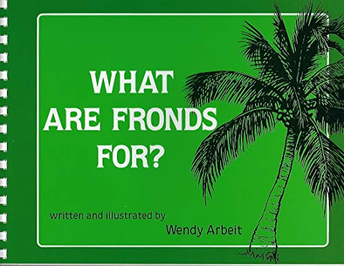 What Are Fronds For? (A Kolowalu Book)