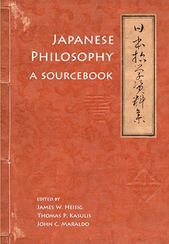 Japanese Philosophy: A Sourcebook (Nanzan Library of Asian Religion and Culture, 5)