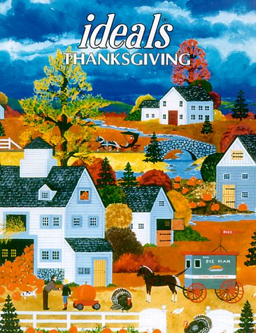 Ideals Thanksgiving: More Than 50 Years of Celebrating Life's Most Treasured Moments
