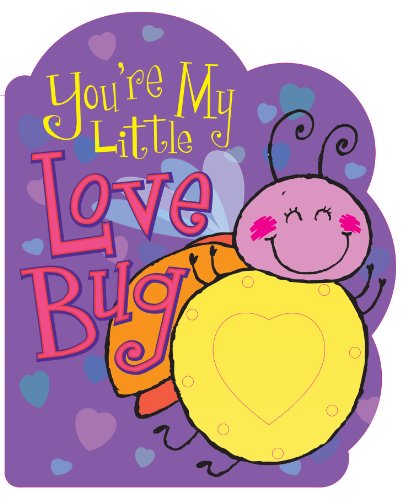 You're My Little Love Bug (Parent Love Letters)