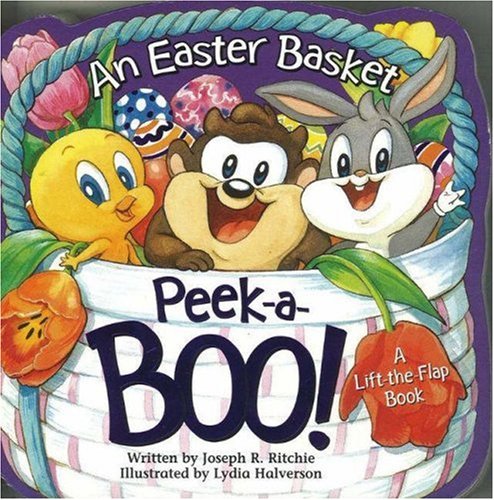 Cover of An Easter Basket Peek-a-Boo! (Baby Looney Tunes) by Ritchie, Joe, board_book Book