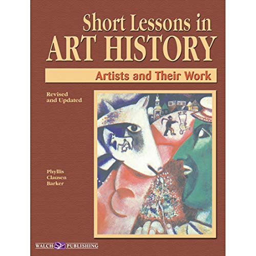 Short Lessons in Art History: Artists and Their Work