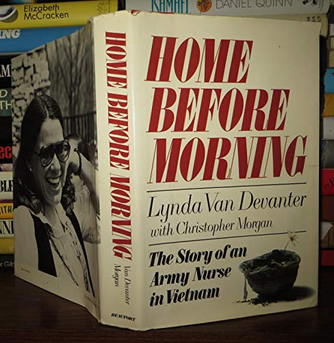 Home before morning: The story of an army nurse in Vietnam