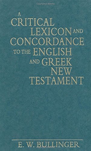 A Critical Lexicon and Concordance to the English and Greek New Testament