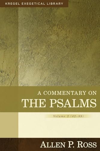 A Commentary on the Psalms: 42-89 (Kregel Exegetical Library)