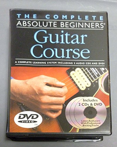The Complete Absolute Beginners Guitar Course: Book/2-CD/DVD Pack