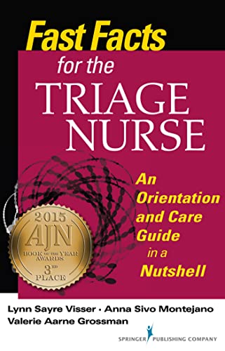 Fast Facts for the Triage Nurse: An Orientation and Care Guide in a Nutshell (Fast Facts for Your Nursing Career)