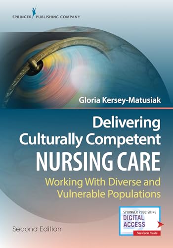 Delivering Culturally Competent Nursing Care: Working with Diverse and Vulnerable Populations