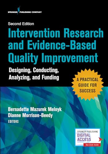 Intervention Research and Evidence-Based Quality Improvement, Second Edition: Designing, Conducting, Analyzing, and Funding