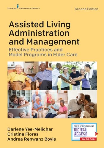 Assisted Living Administration and Management: Effective Practices and Model Programs in Elder Care