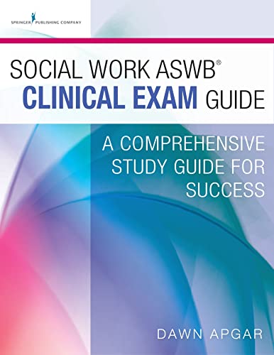 Social Work ASWB Clinical Exam Guide: A Comprehensive Study Guide for Success