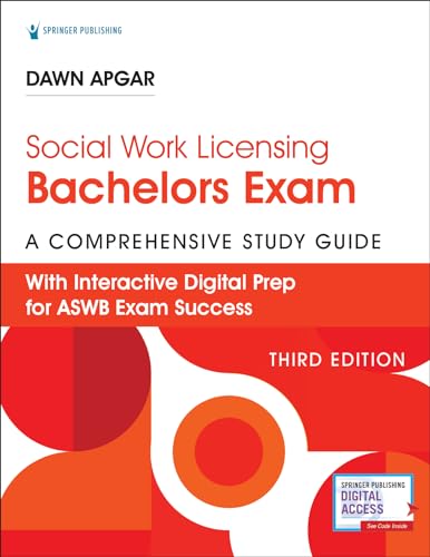 Social Work Licensing Bachelors Exam Guide: A Comprehensive Study Guide for Success (3rd Edition) – Includes Interactive Digital Prep for the ASWB Bachelors Exam